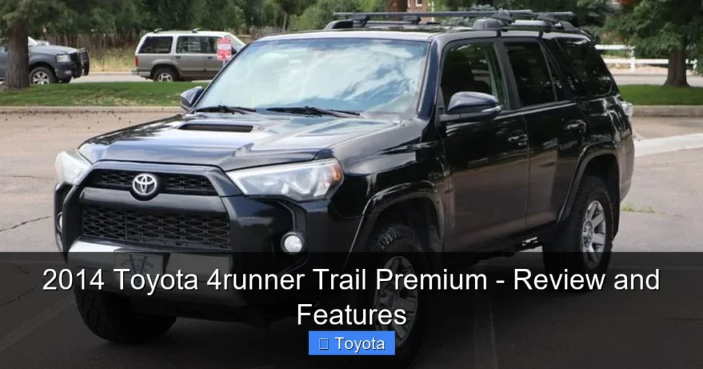 Featured image for 2014 Toyota 4runner Trail Premium - Review and Features