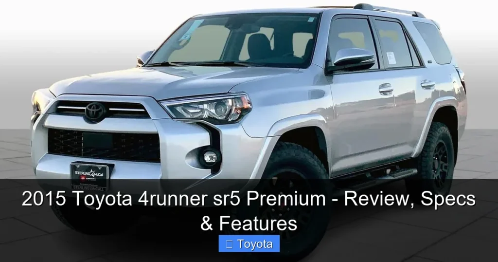 Featured image for 2015 Toyota 4runner sr5 Premium - Review, Specs & Features