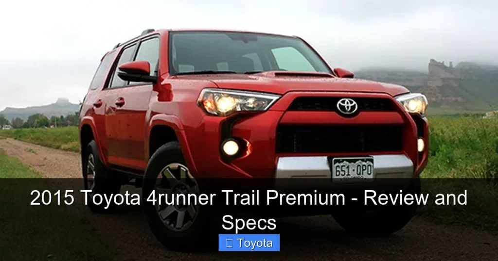 Featured image for 2015 Toyota 4runner Trail Premium - Review and Specs