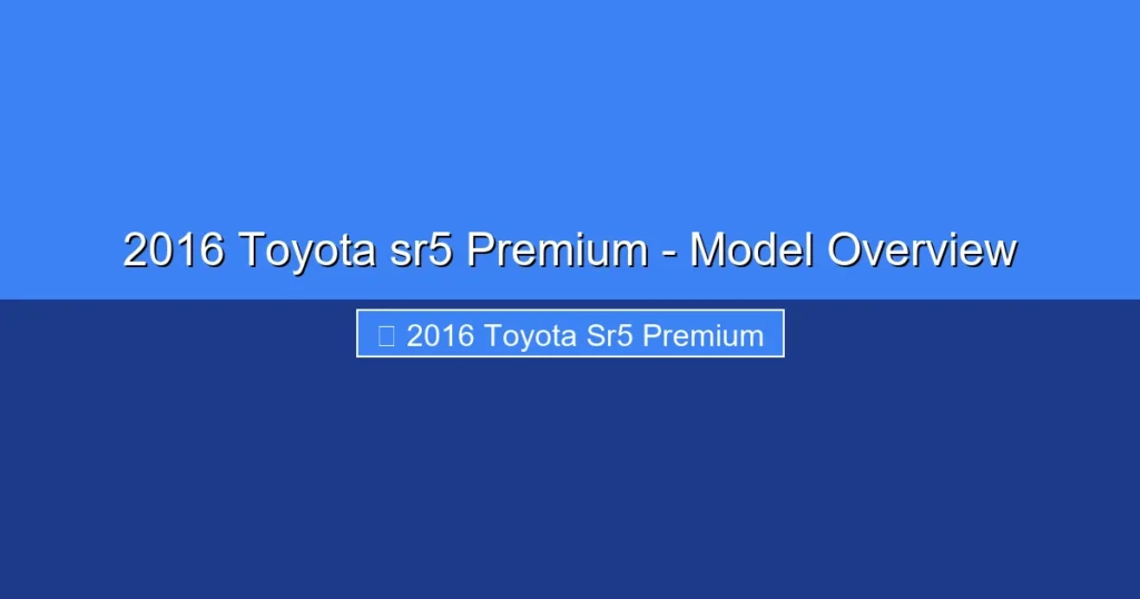 Featured image for 2016 Toyota sr5 Premium - Model Overview
