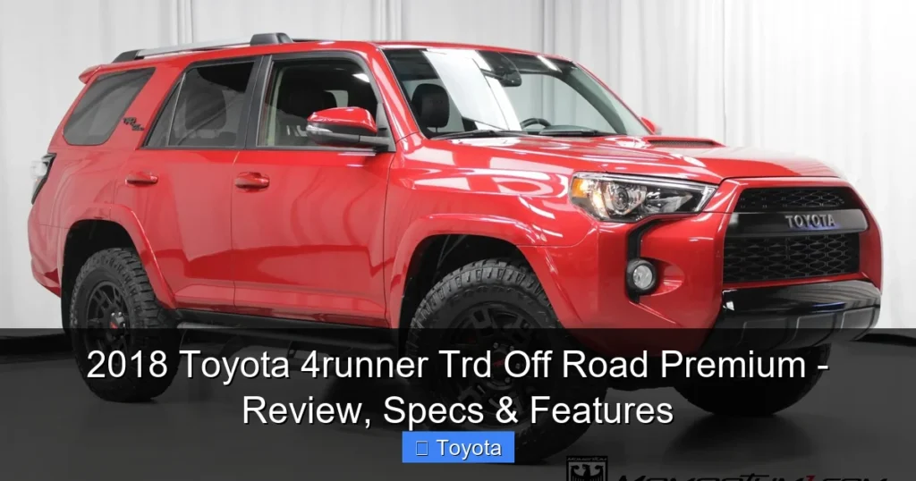 Featured image for 2018 Toyota 4runner Trd Off Road Premium - Review, Specs & Features
