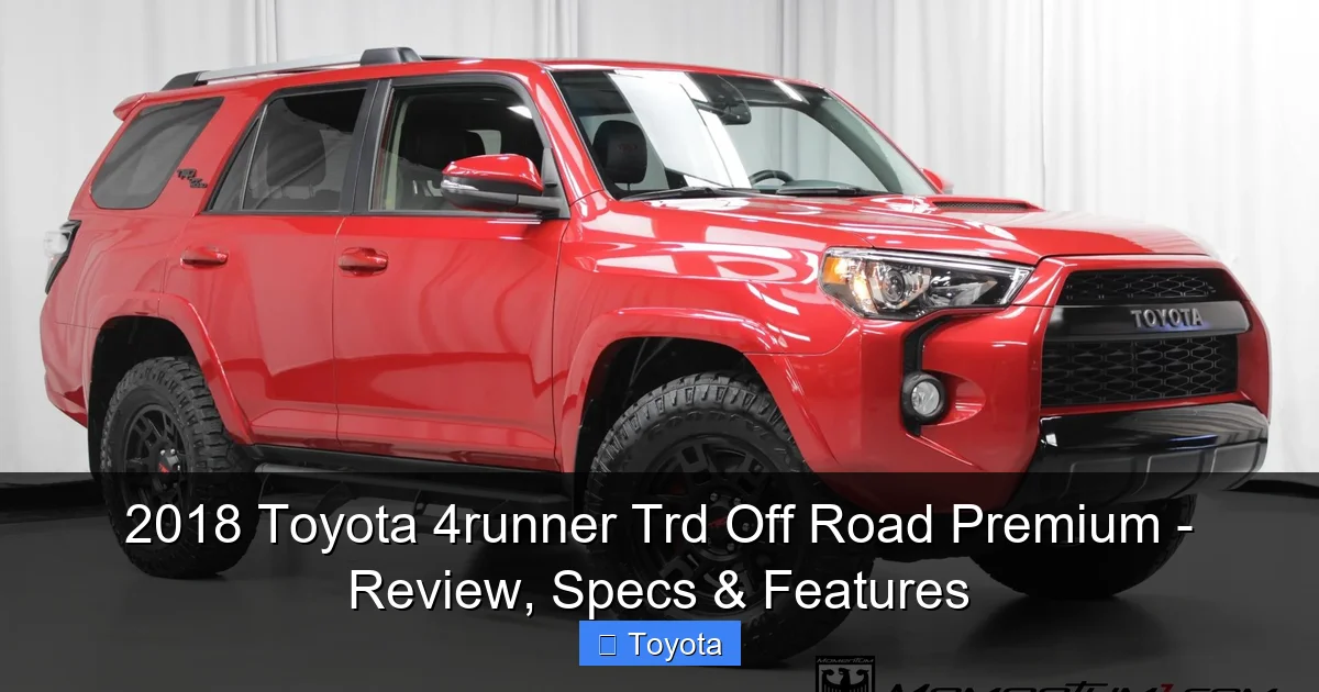 Featured image for 2018 Toyota 4runner Trd Off Road Premium - Review, Specs & Features