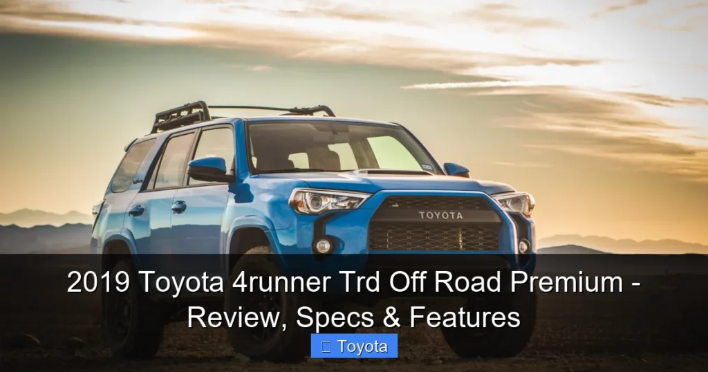 Featured image for 2019 Toyota 4runner Trd Off Road Premium - Review, Specs & Features