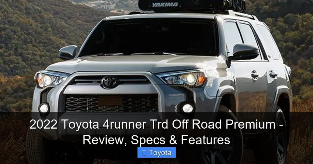 Featured image for 2022 Toyota 4runner Trd Off Road Premium - Review, Specs & Features