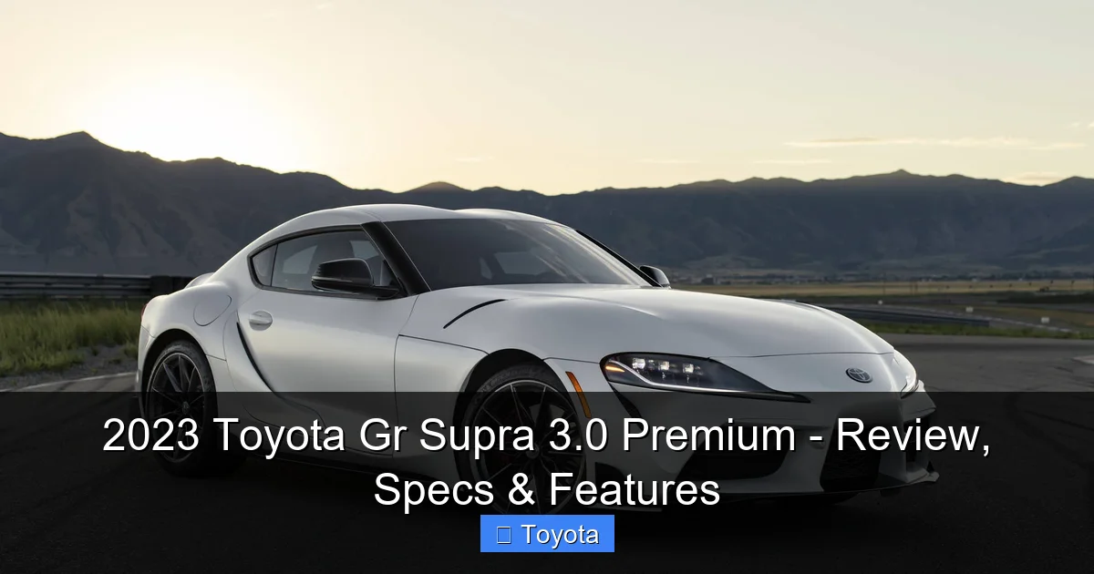 Featured image for 2023 Toyota Gr Supra 3.0 Premium - Review, Specs & Features