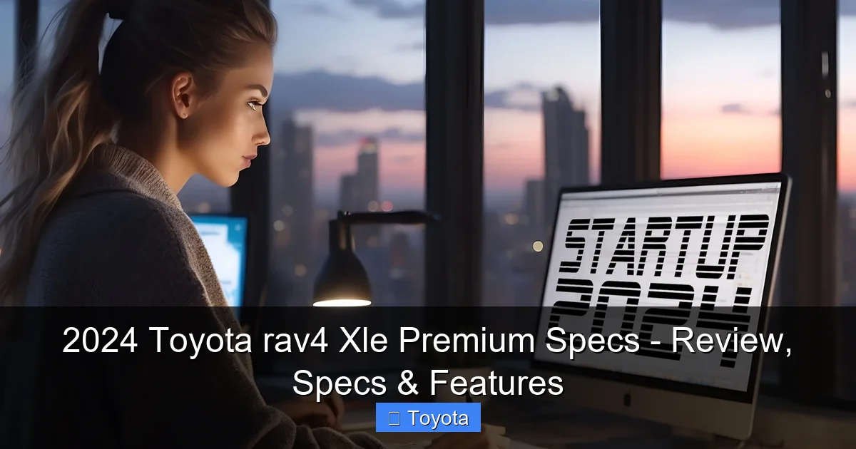 Featured image for 2024 Toyota rav4 Xle Premium Specs - Review, Specs & Features