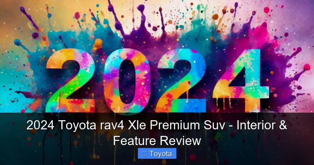 Featured image for 2024 Toyota rav4 Xle Premium Suv - Interior & Feature Review