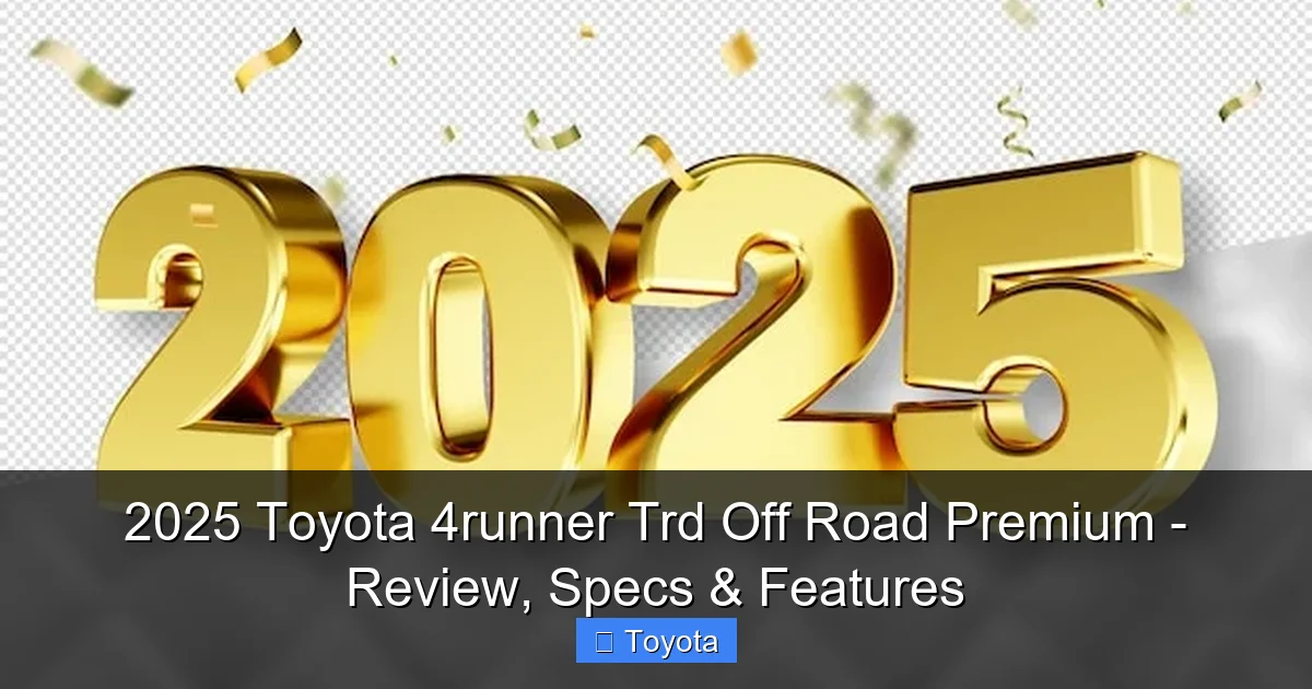 Featured image for 2025 Toyota 4runner Trd Off Road Premium - Review, Specs & Features