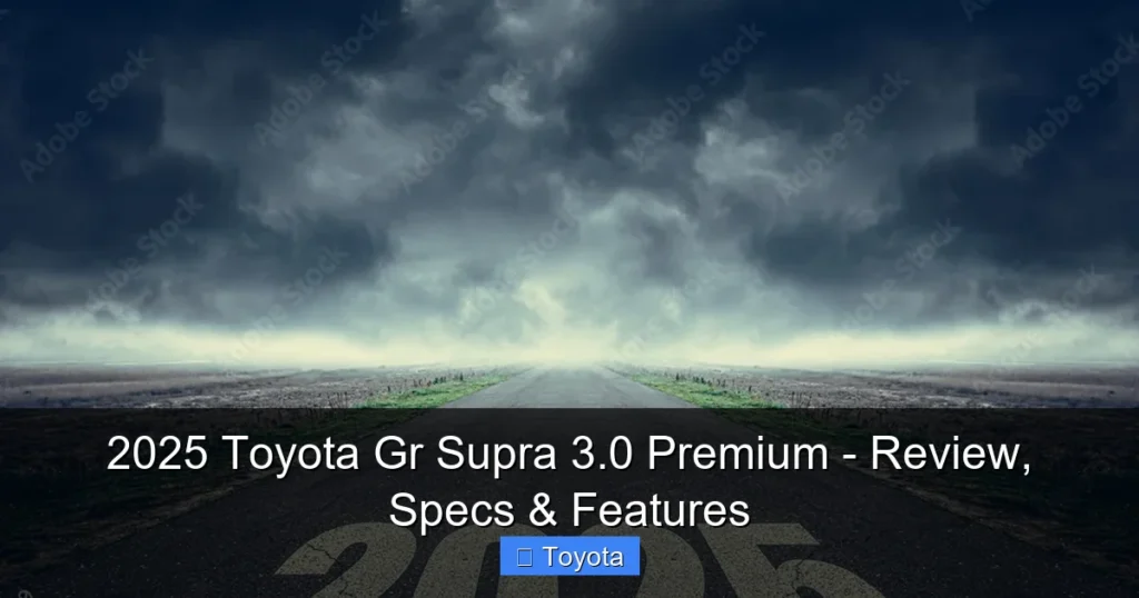 Featured image for 2025 Toyota Gr Supra 3.0 Premium - Review, Specs & Features