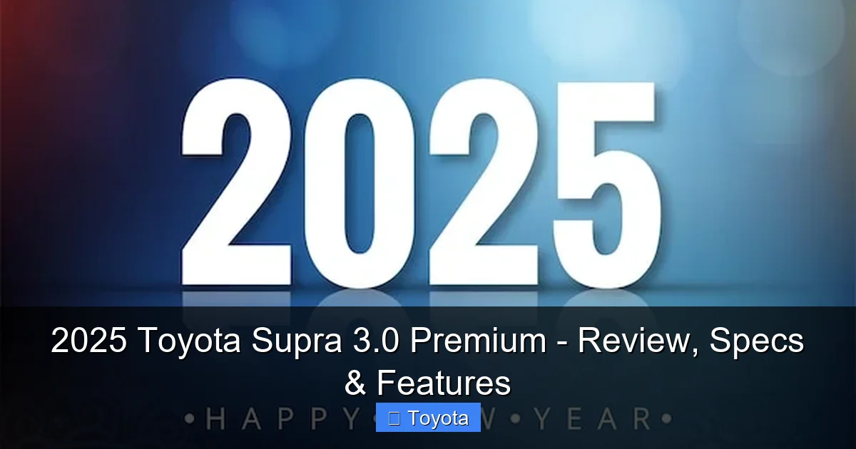 Featured image for 2025 Toyota Supra 3.0 Premium - Review, Specs & Features