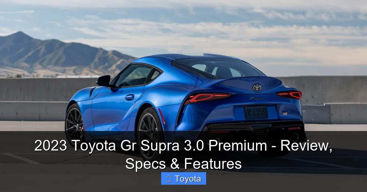 2023 Toyota Gr Supra 3.0 Premium - Review, Specs & Features - content1 visual guide