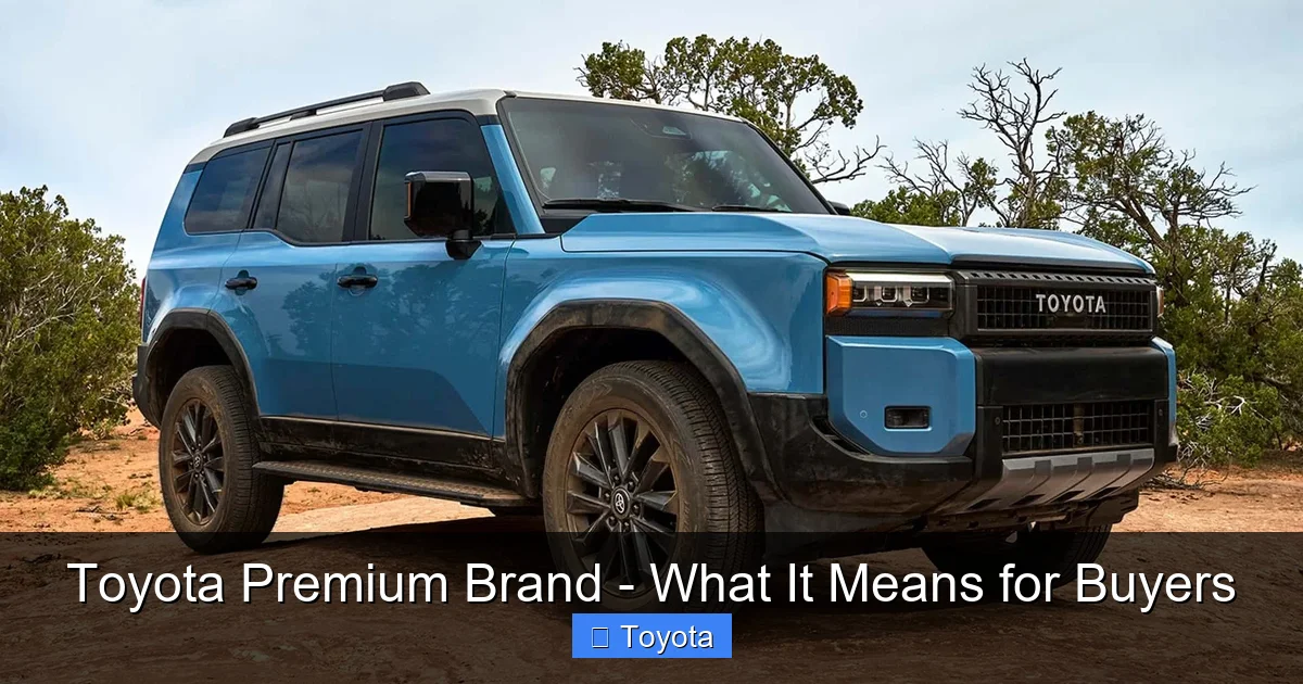 Toyota Premium Brand - What It Means for Buyers - content2 visual guide