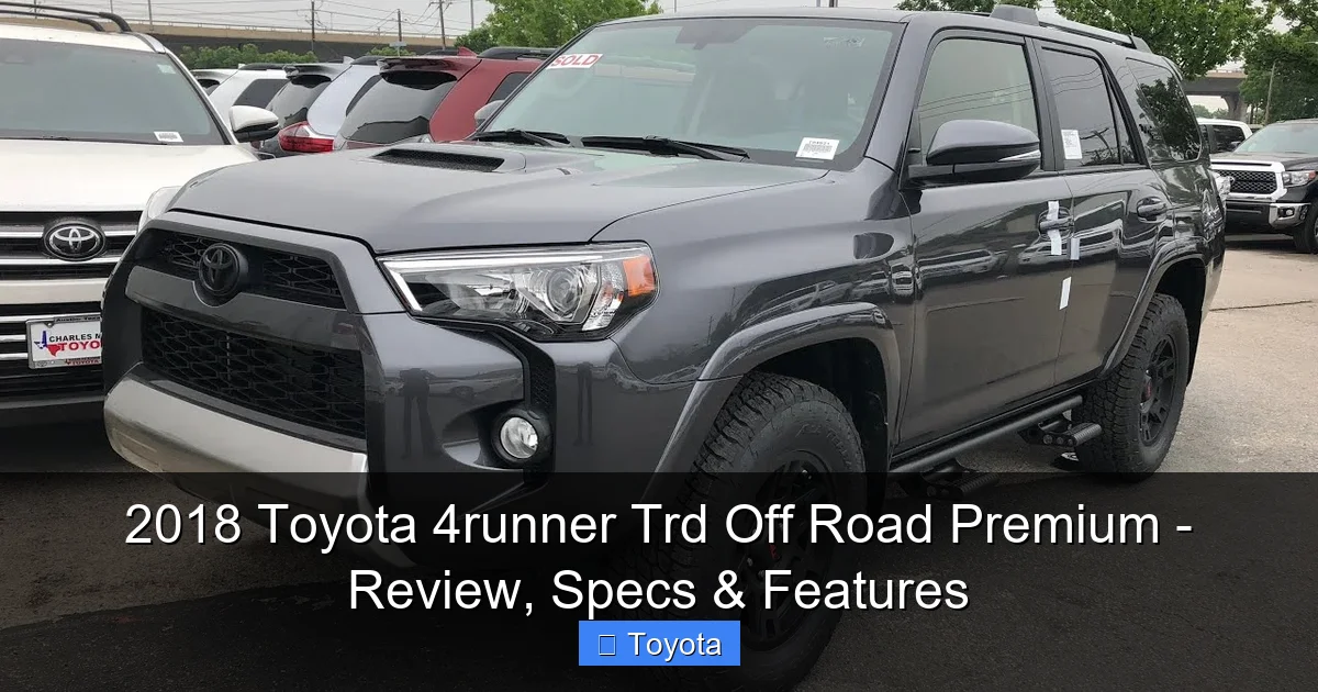 2018 Toyota 4runner Trd Off Road Premium - Review, Specs & Features - content1 visual guide