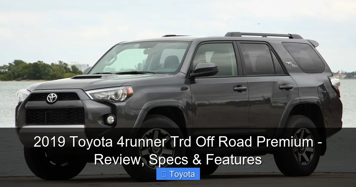 2019 Toyota 4runner Trd Off Road Premium - Review, Specs & Features - content1 visual guide
