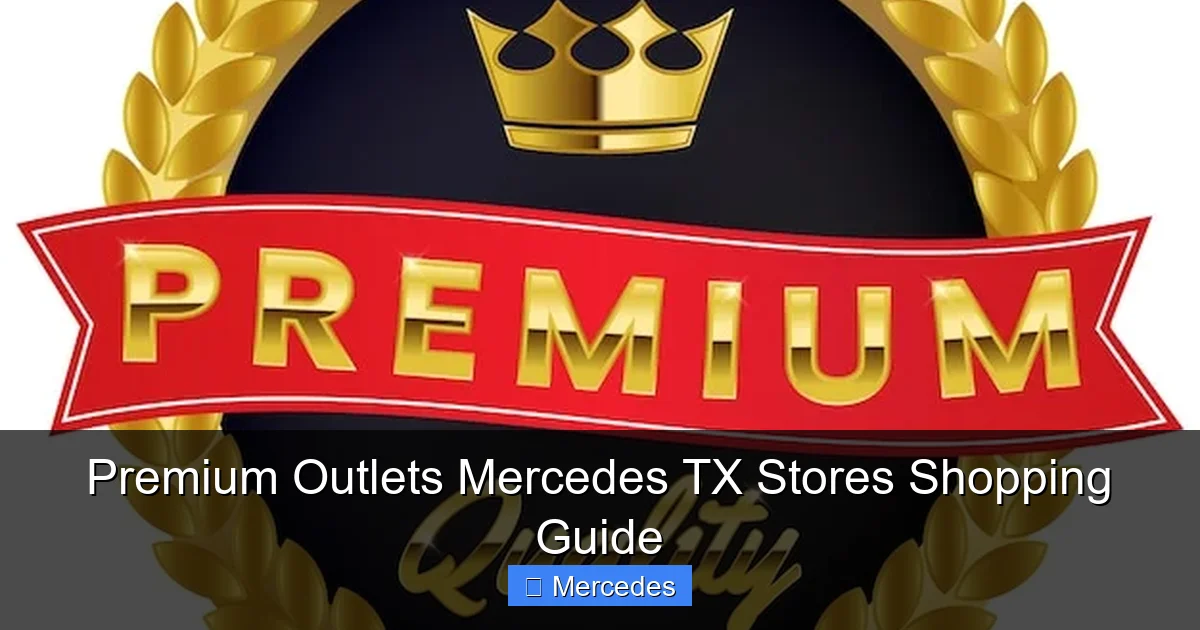 Premium Outlets Mercedes TX Stores Shopping Guide - content2 visual guide
