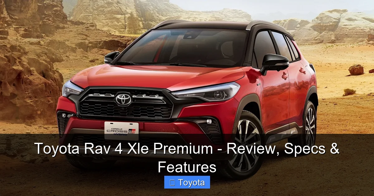 Toyota Rav 4 Xle Premium - Review, Specs & Features - content1 visual guide