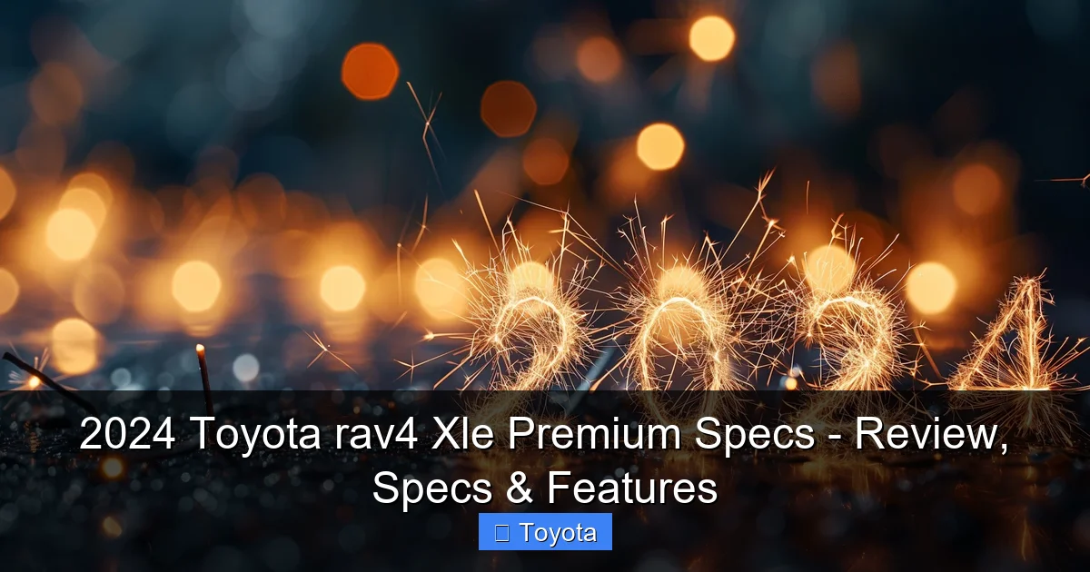 2024 Toyota rav4 Xle Premium Specs - Review, Specs & Features - content2 visual guide