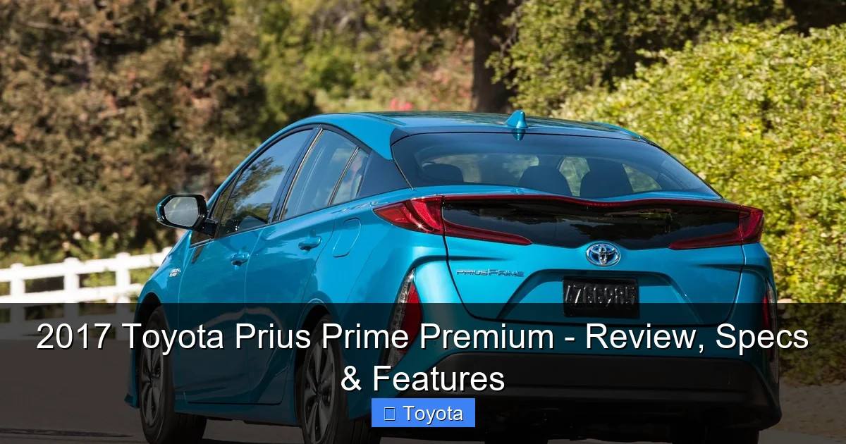 2017 Toyota Prius Prime Premium - Review, Specs & Features - content2 visual guide