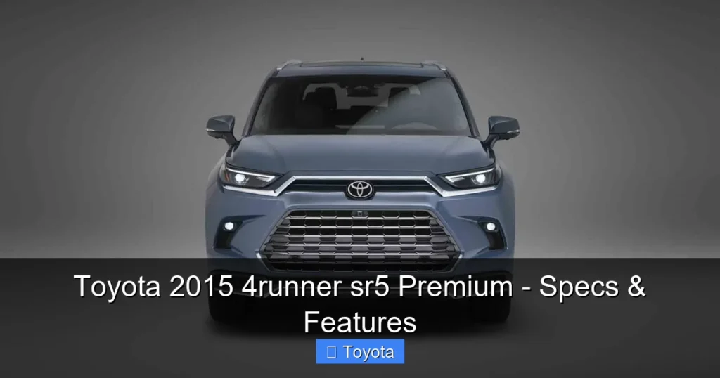 Featured image for Toyota 2015 4runner sr5 Premium - Specs & Features