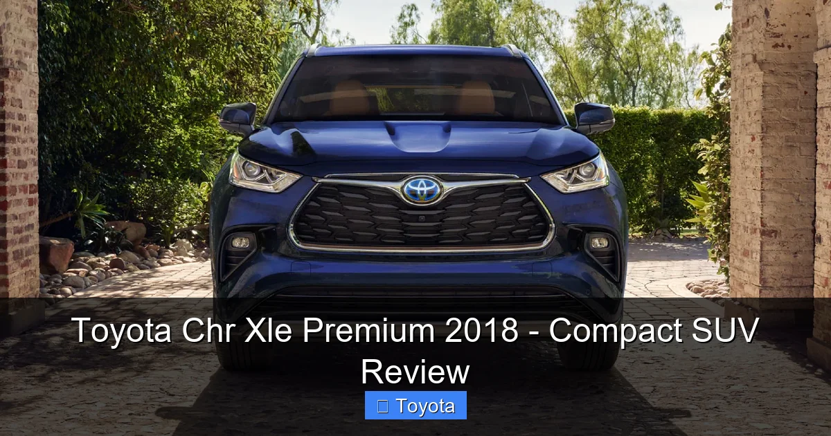 Featured image for Toyota Chr Xle Premium 2018 - Compact SUV Review