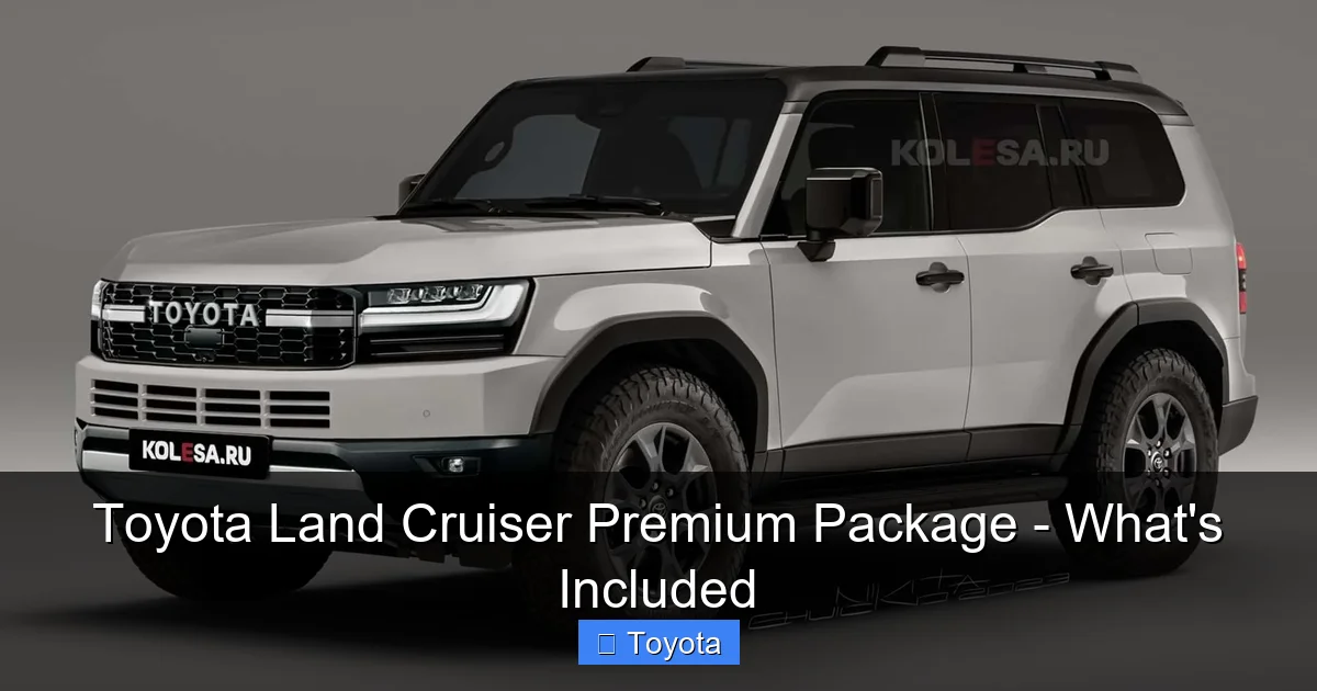 Featured image for Toyota Land Cruiser Premium Package - What's Included
