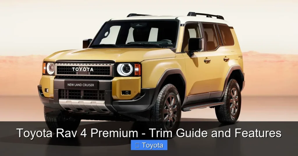 Featured image for Toyota Rav 4 Premium - Trim Guide and Features