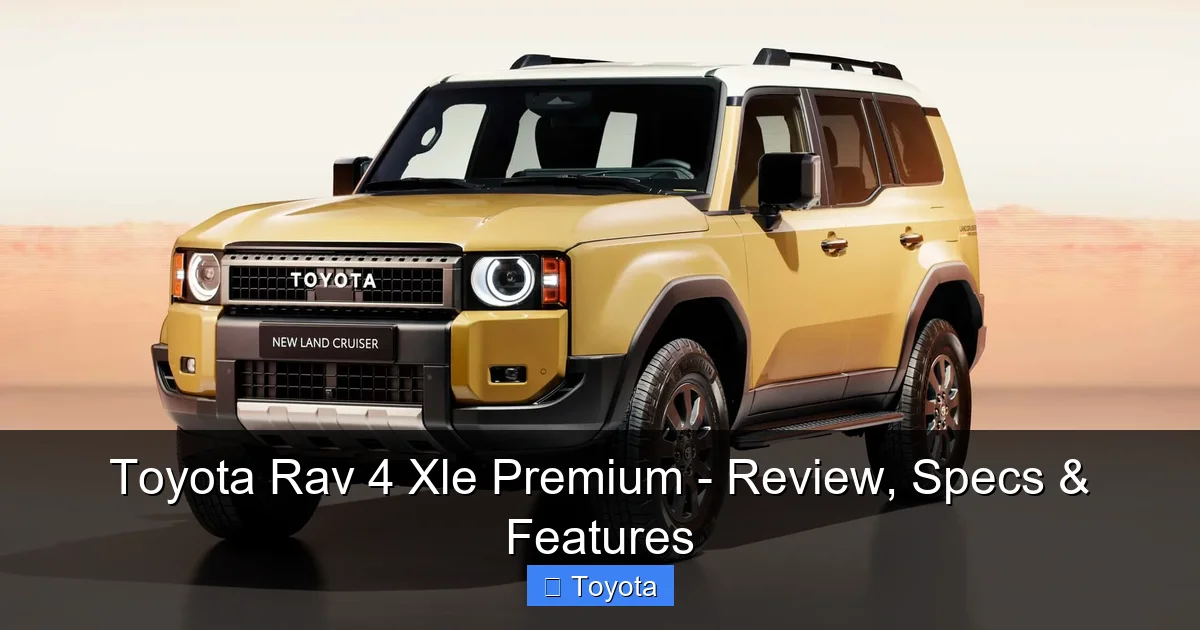Featured image for Toyota Rav 4 Xle Premium - Review, Specs & Features