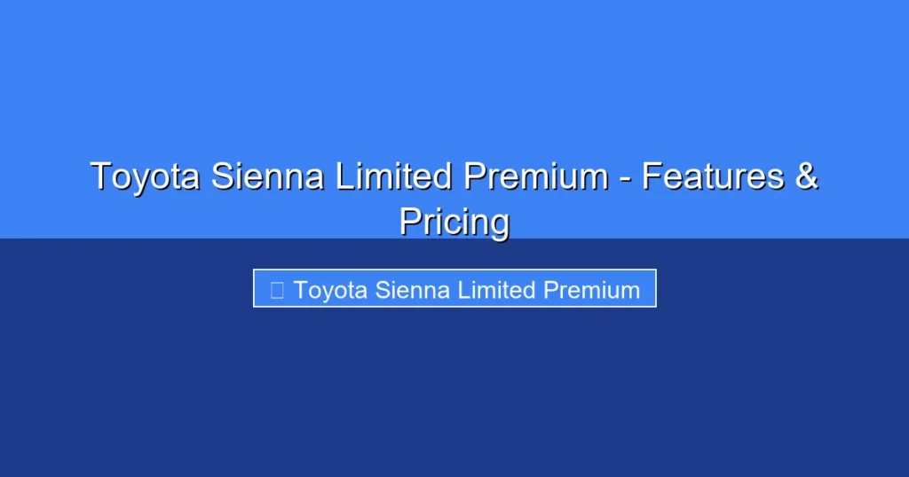 Featured image for Toyota Sienna Limited Premium - Features & Pricing