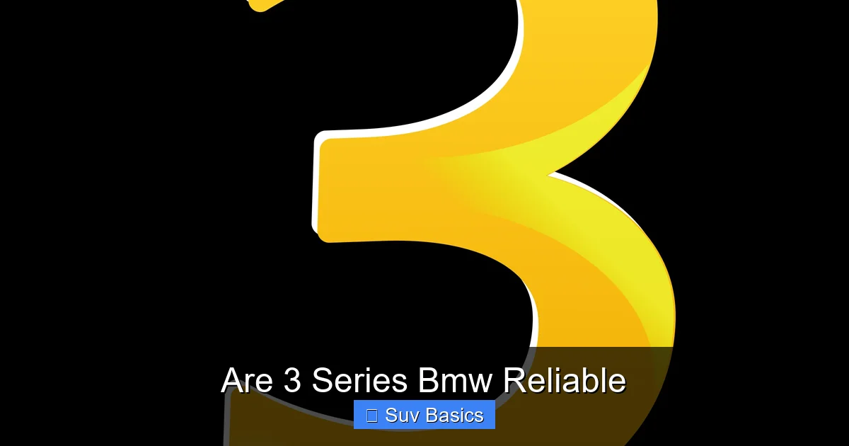 Are 3 Series Bmw Reliable