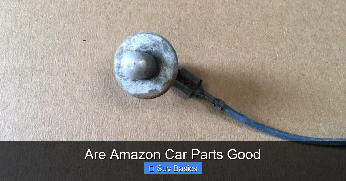 Are Amazon Car Parts Good
