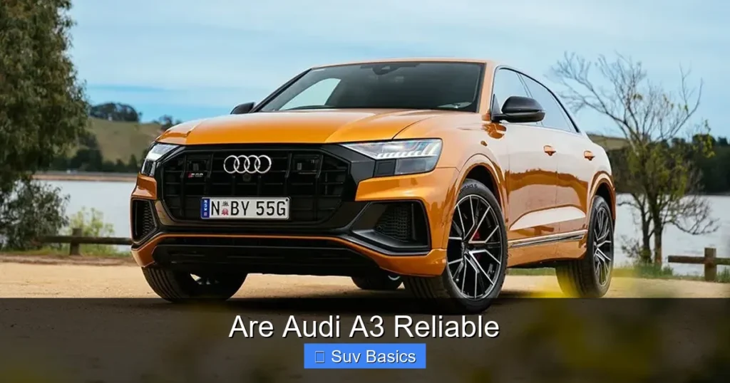 Are Audi A3 Reliable