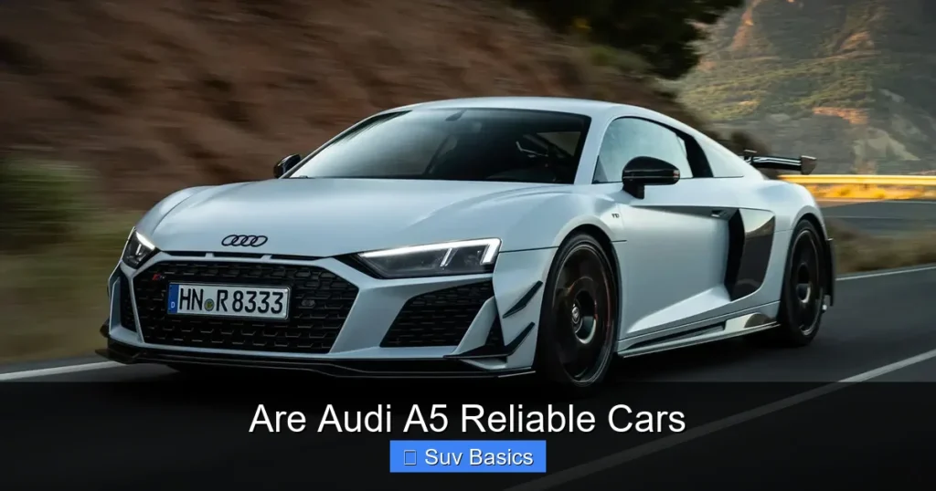 Are Audi A5 Reliable Cars