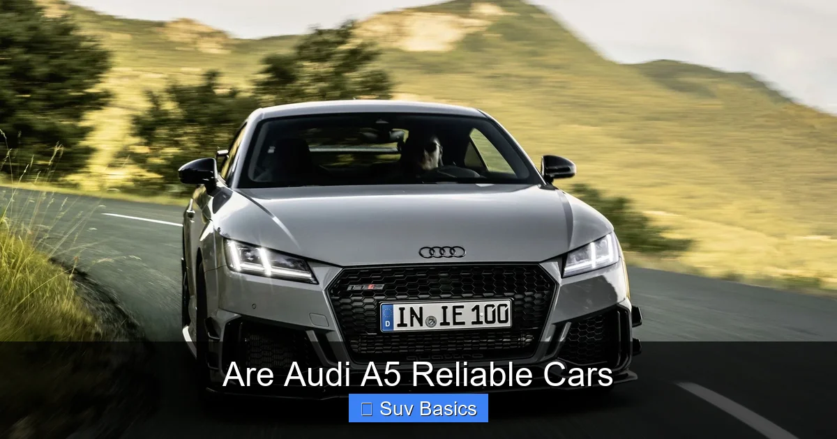 Are Audi A5 Reliable Cars