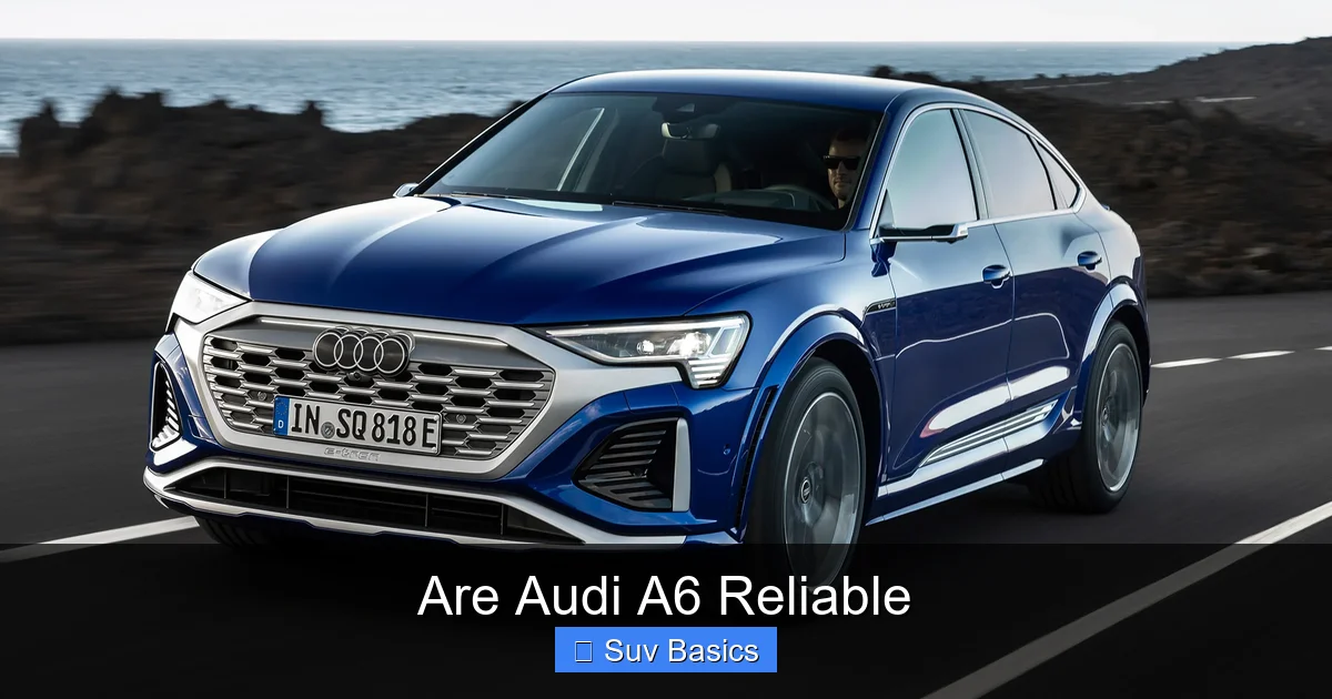 Are Audi A6 Reliable