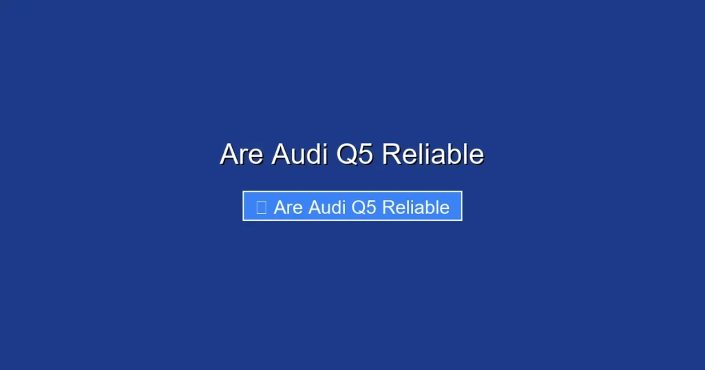 Are Audi Q5 Reliable