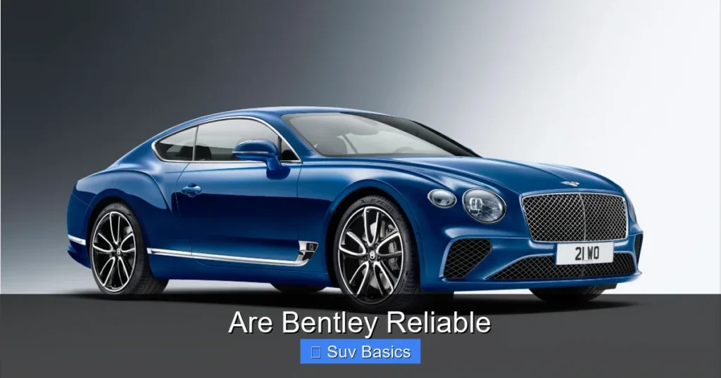 Are Bentley Reliable