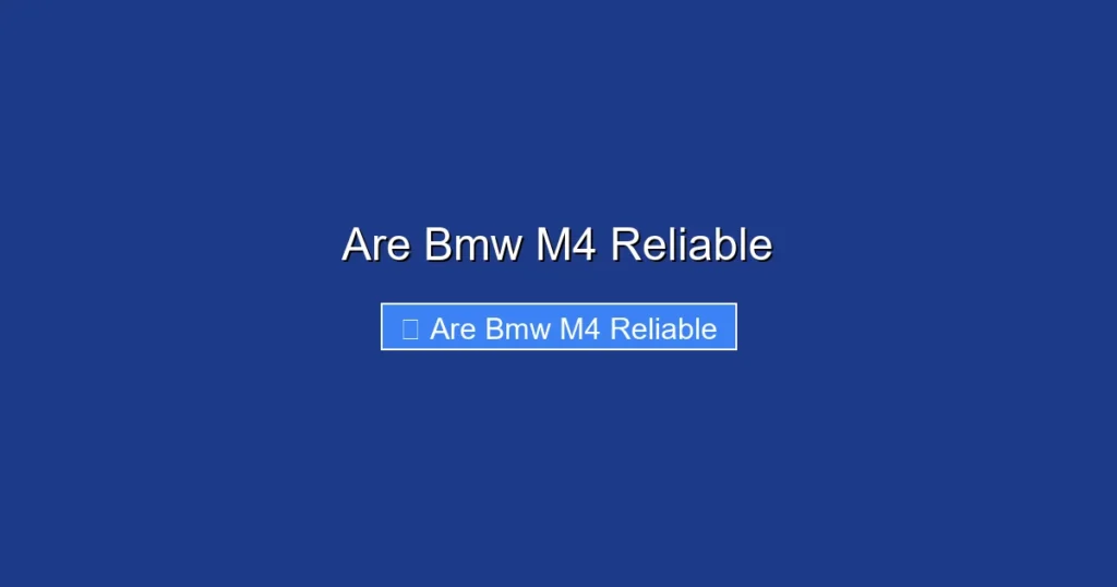 Are Bmw M4 Reliable