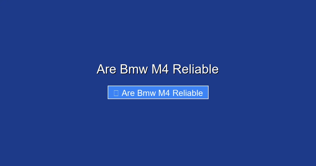 Are Bmw M4 Reliable