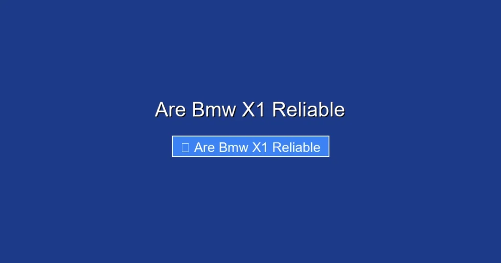 Are Bmw X1 Reliable