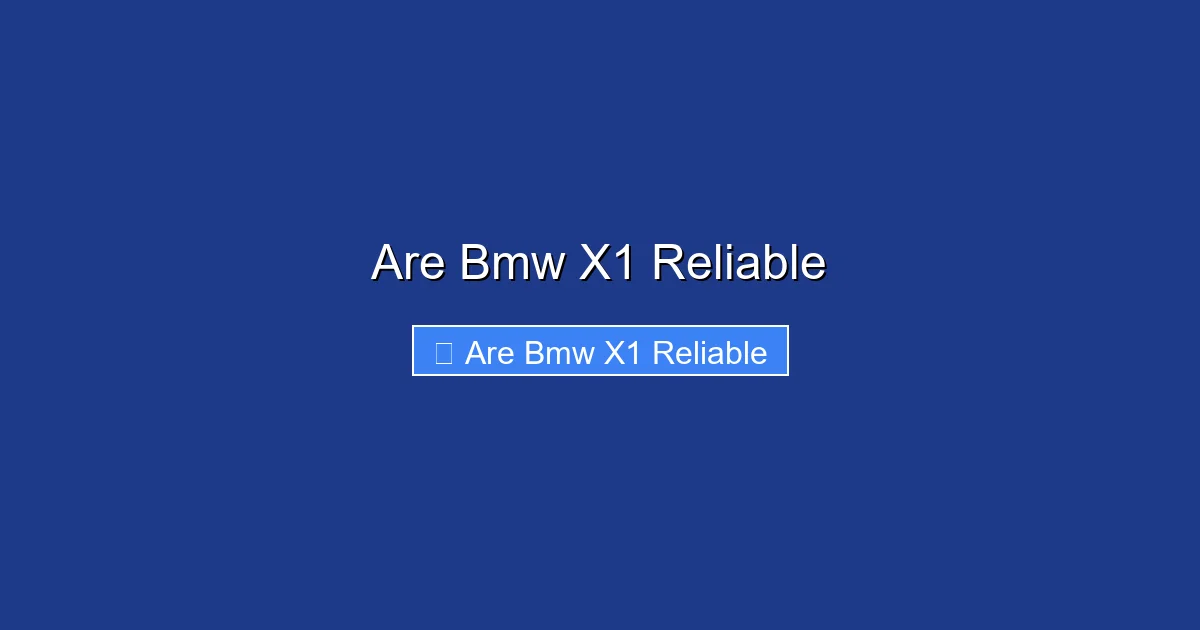 Are Bmw X1 Reliable