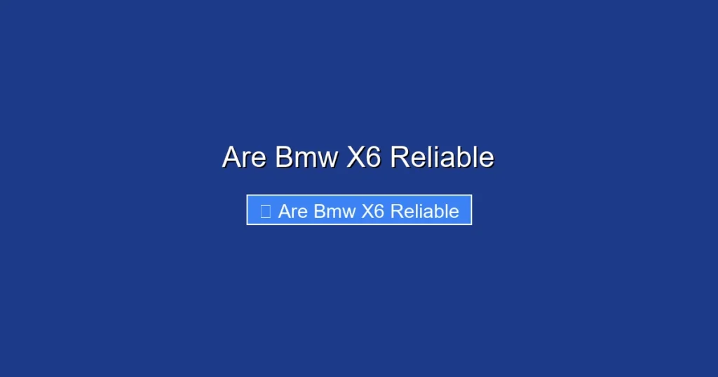 Are Bmw X6 Reliable