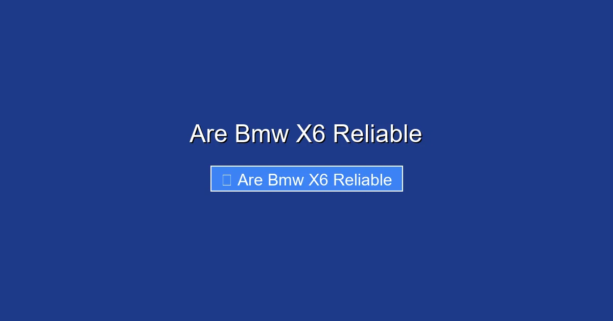 Are Bmw X6 Reliable