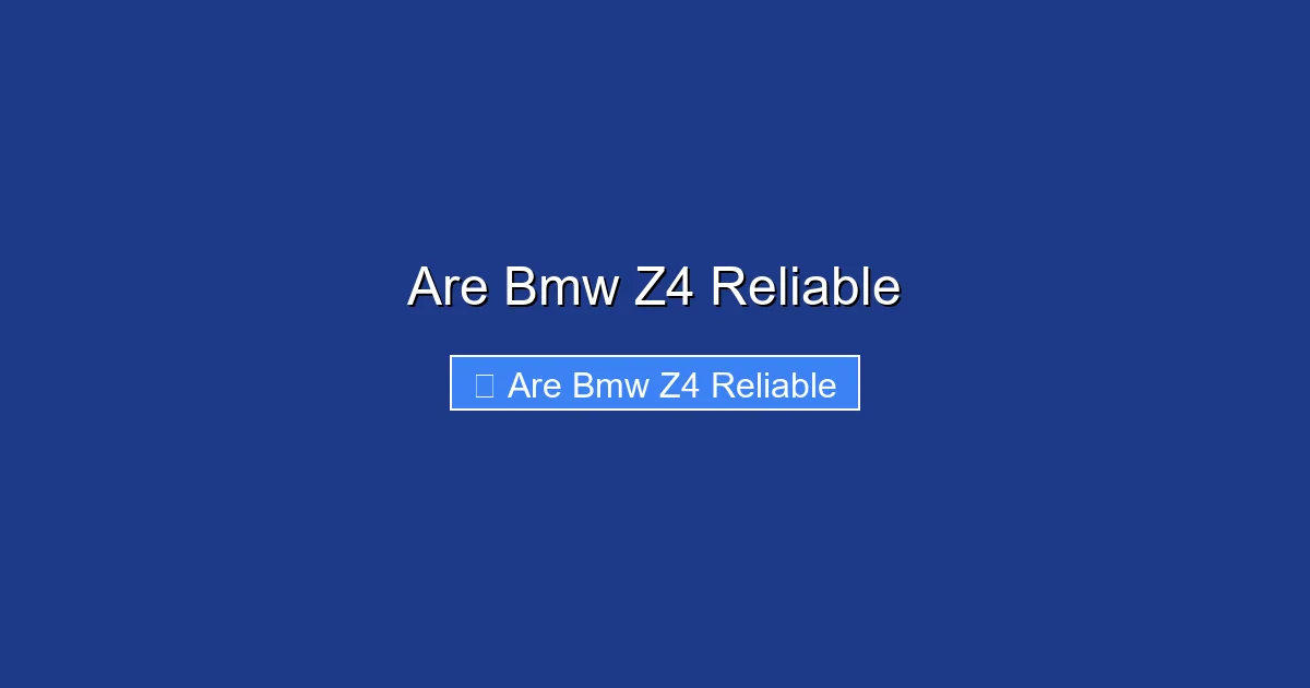 Are Bmw Z4 Reliable