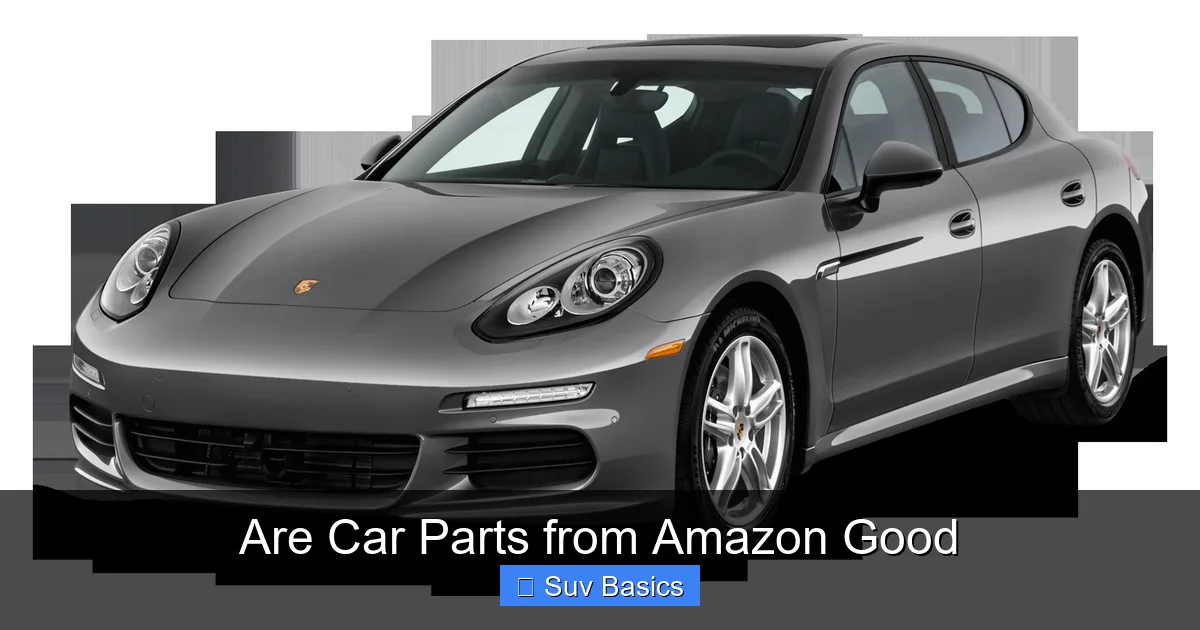 Are Car Parts from Amazon Good
