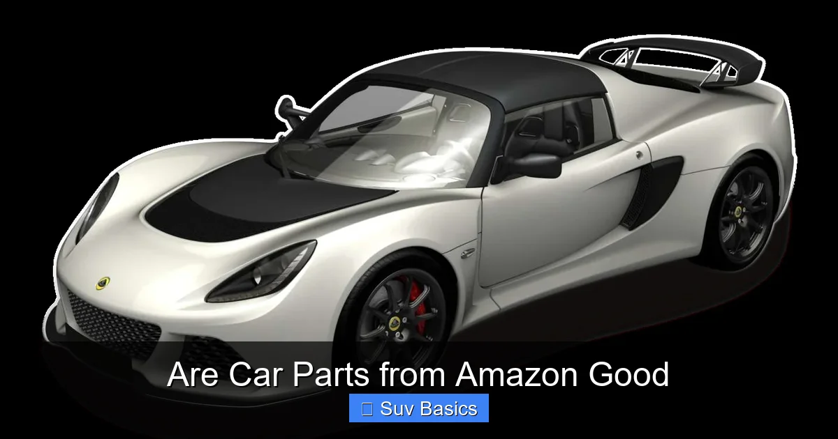 Are Car Parts from Amazon Good