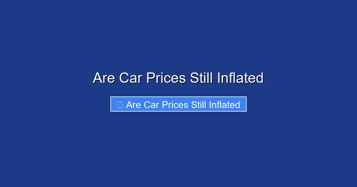 Are Car Prices Still Inflated