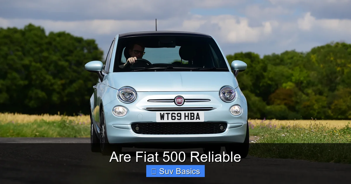 Are Fiat 500 Reliable