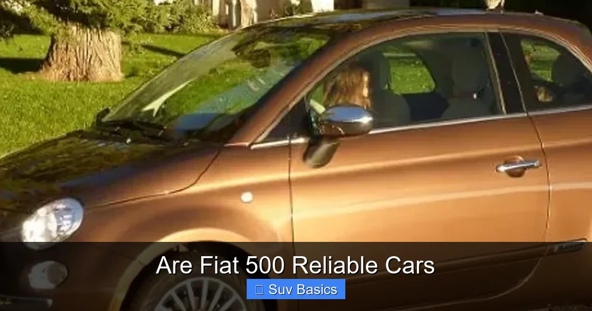 Are Fiat 500 Reliable Cars