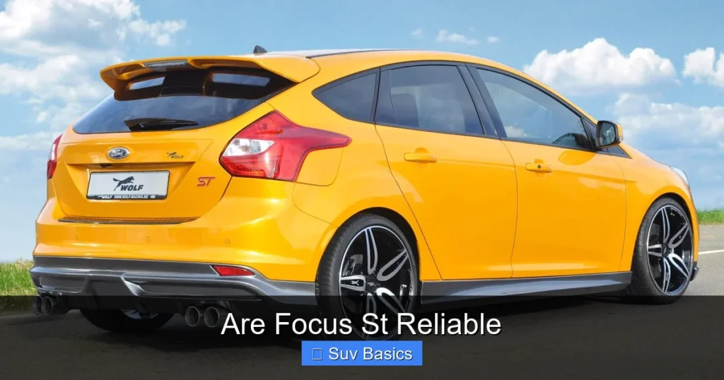 Are Focus St Reliable