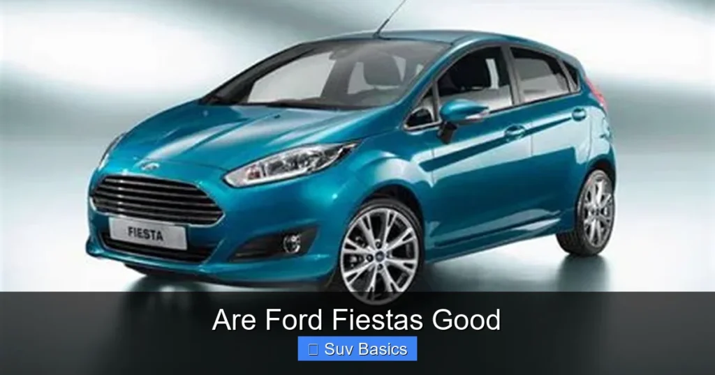 Are Ford Fiestas Good